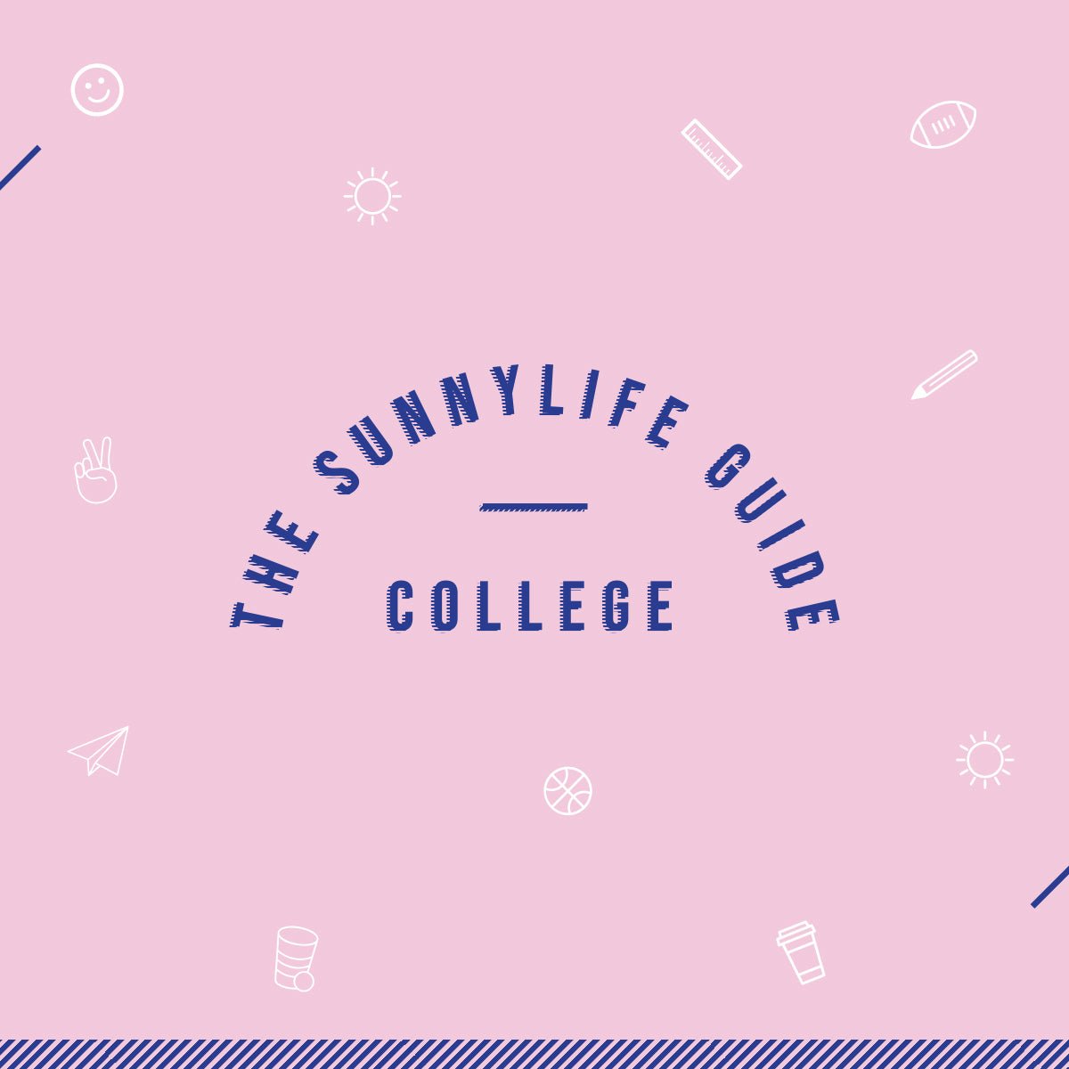 The Sunnylife Guide | University - SUNNYLiFE UK